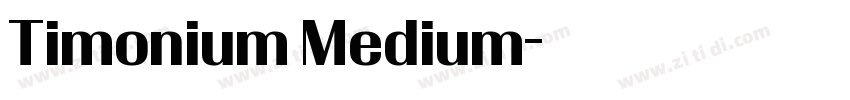 Timonium Medium字体转换 Timonium Medium字体转换